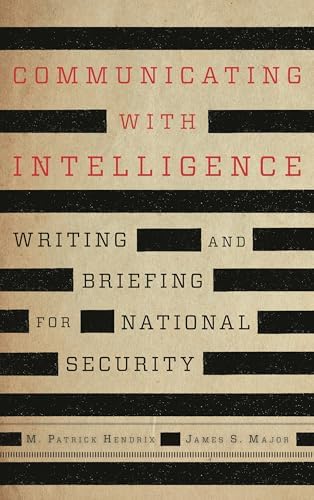 Intelligence: From Secrets to Policy: Lowenthal, Mark M