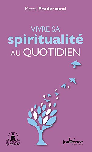 Vivre ma spiritualité au quotidien