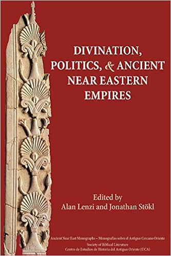 Divination Politics And Ancient Near Eastern Empires Ancient Near East Monographs Alan Lenzi Jonathan Stokl 9781589839960 Amazon Com Books