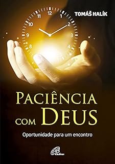 Livro Paciência com Deus: Oportunidade para um encontro (No Espírito)