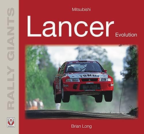 Mitsubishi Lancer EVO: The Road Car & WRC Story: Long, Brian