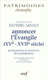 Annoncer l'Évangile, XVe-XVIIe siècle