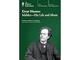 Great Masters CDs: Mahler - His Life and Music - The Teaching Company (The Great Courses)