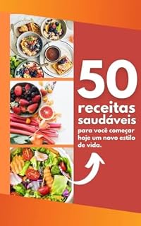 Livro 50 receitas saúdavel para voce começar hoje: receitas saúdavel