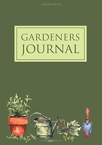 Gardeners Journal: Garden Journal with lined pages for garden notes, dot grid pages for garden layout and planning, and plant record pages with space ... pages; Garden Gifts for Men and Women