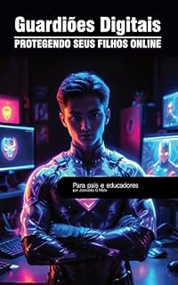 Livro Guardiões Digitais: Protegendo seus filhos online