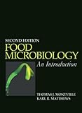 Food Microbiology: An Introduction, Thomas J. Montville, Karl R. Matthews, 1555813968