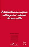 INTRODUCTION AUX ENJEUX ARTISTIQUES ET CULTURELS DES JEUX VIDEO (French Edition) by Sébastien Genvo