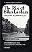 The Rise of Silas Lapham (Norton Critical Editions)