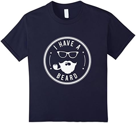 Kids I HAVE A BEARD SHIRT FOR BEARDED MEN, DAD, GRANDPA 6 Navy
