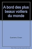 Image de A bord des plus beaux voiliers du monde (French Edition)