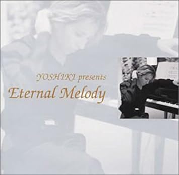 yoshiki eternal melody 2 yoshiki eternal melody 2
