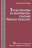 Evolutionism in Eighteenth-Century French Thought, Gregory, Mary Efrosini, 1433103737