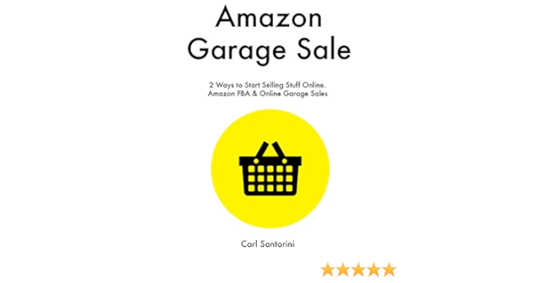 Amazon Garage Sale: 14 Ways to Start Selling Stuff Online. Amazon FBA &  Online Garage Sales
