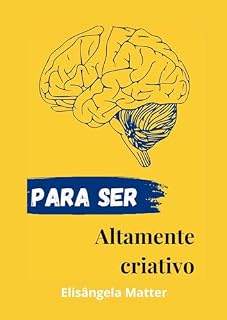 Livro Para Ser Altamente Criativo