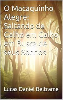 Livro O Macaquinho Alegre: Saltando de Galho em Galho em Busca de seus Sonhos