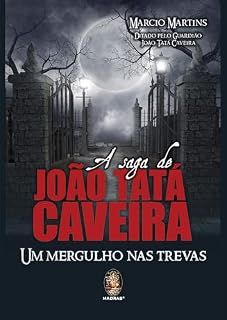 Livro A saga de João Tatá Caveira: Um mergulho nas trevas