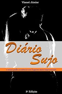 Livro Diário Sujo: o amor pode acontecer nos lugares mais improváveis