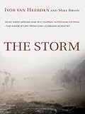 The Storm: What Went Wrong and Why During Hurricane Katrina--the Inside Story from One Loui siana Scientist