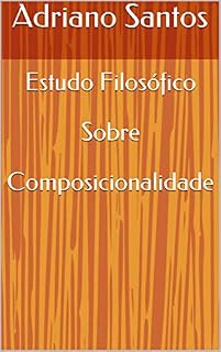 Livro Estudo Filosófico Sobre Composicionalidade