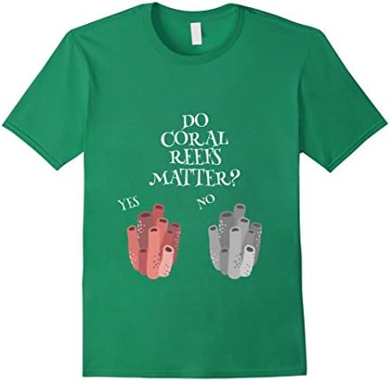 Mens Do Coral Reefs Matter? T-Shirt 2XL Kelly Green
