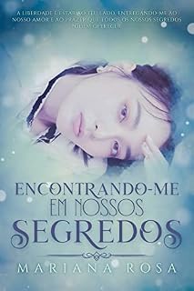 Livro Encontrando-me em Nossos Segredos (Série: Entre Elas)