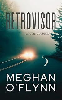 Livro Retrovisor: Um Conto Sombrio
