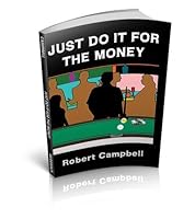Just Do It For The Money 0966079450 Book Cover