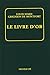 Le Livre d'or les grands textes et la voie spirituelle (SPIRITUALITES) by