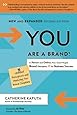 You Are a Brand!: In Person and Online, How Smart People Brand Themselves for Business Success