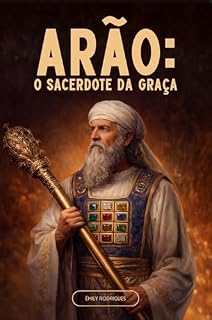 Livro ARÃO: O SACERDOTE DA GRAÇA