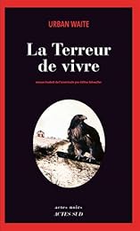 La  terreur de vivre