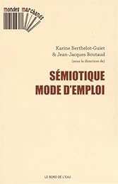 Sémiotique, mode d'emploi