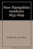 Front cover for the book New Hampshire residents, 1633-1699 by Jay Mack Holbrook