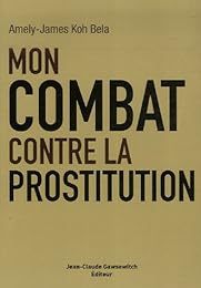 Mon combat contre la prostitution