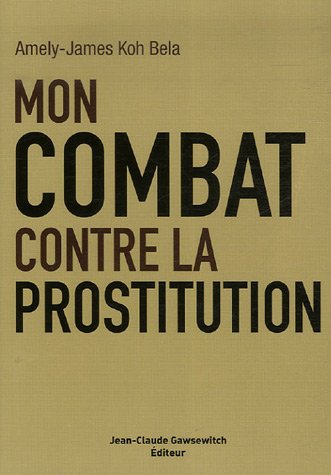 Mon combat contre la prostitution
