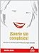 ¡SONRIE SIN COMPLEJOS! (Spanish Edition) - Jaume Janer