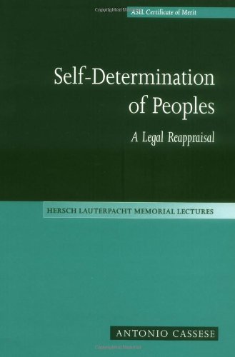 Download Self-Determination of Peoples: A Legal Reappraisal (Hersch Lauterpacht Memorial Lectures) Download Self-Determination of Peoples: A Legal Reappraisal (Hersch Lauterpacht Memorial Lectures)