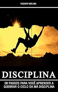 Livro Disciplina - 8 passos para quebrar o ciclo da má disciplina
