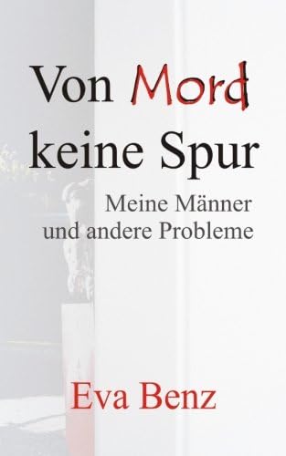 Von Mord keine Spur | Meine Männer und andere Probleme (German Edition)