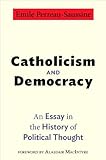 Catholicism and Democracy: An Essay in the History of Political Thought