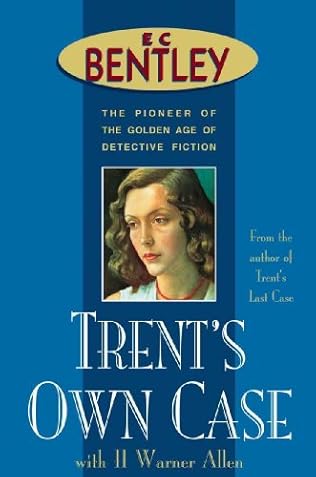 Trent's Own Case (1936) - E. C. Bentley, H. Warner Allen