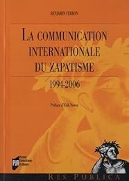 La  communication internationale du zapatisme, 1994-2006