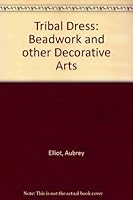 Tribal Dress: Beadwork and Other Decorative Arts 0869773240 Book Cover