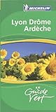 GUIDE VERT LYON DROME ARDECHE (GUIDES VERTS (27250)) (French Edition) by 