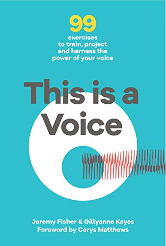 Read This is a Voice: 99 exercises to train, project and harness the power of your voice<br />TXT