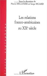 Les  relations franco-américaines au XXe siècle