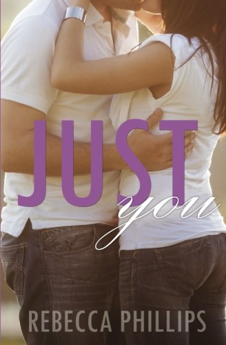 "Just You (Just You #1) (Volume 1)" av Rebecca Phillips