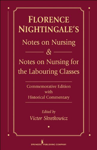 Download Florence Nightingale's Notes on Nursing and Notes on Nursing for the Labouring Classes: Commemorative Edition with Historical Commentary Download Florence Nightingale's Notes on Nursing and Notes on Nursing for the Labouring Classes: Commemorative Edition with Historical Commentary