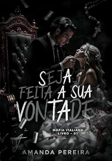 Livro SEJA FEITA A SUA VONTADE : Máfia italiana. Livro:03